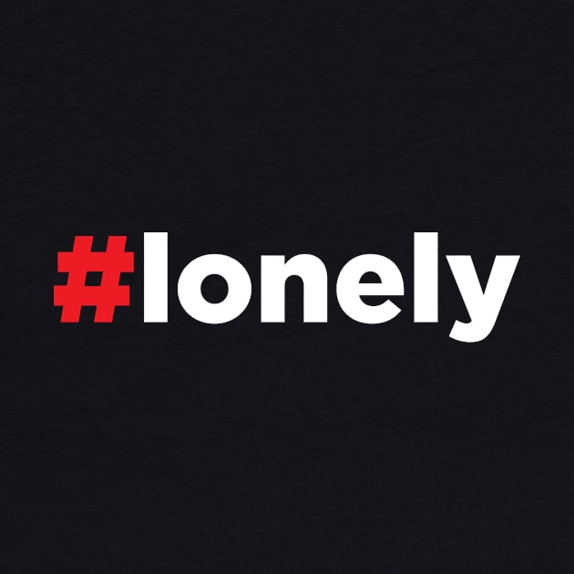 Hashtag Lonely #Lonely by JamesBennettBeta